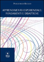 Apprendimento esperienzialeFondamenti e didattiche. E-book. Formato EPUB