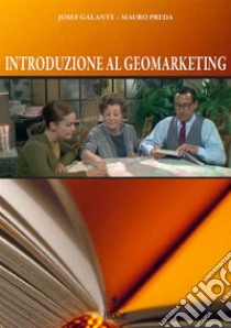 Introduzione al geomarketing. E-book. Formato Mobipocket ebook di Mauro Preda
