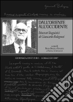 Dall&apos;oriente all&apos;occidenteItinerari linguistici di Giancarlo Bolognesi. E-book. Formato EPUB ebook