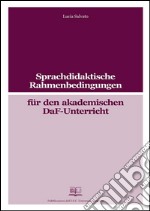 Sprachdidaktische Rahmenbedingungen für den akademischen Daf-Unterricht. E-book. Formato EPUB ebook