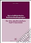 Sprachdidaktische Rahmenbedingungen für den akademischen Daf-Unterricht. E-book. Formato EPUB ebook