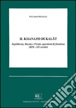 Il Khanato di KalâtInghilterra, Russia e Persia: questioni di frontiera (XIX - XX secolo). E-book. Formato Mobipocket ebook