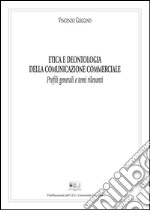 Etica e deontologia della comunicazione commerciale: Profili generali e temi rilevanti. E-book. Formato EPUB