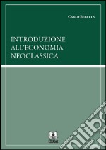 Introduzione all’economia neoclassica. E-book. Formato EPUB ebook