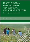 L’uscita didattica come educazione alla geografia, alla storia e al turismo. E-book. Formato EPUB ebook di Paolo Molinari