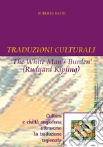 Traduzioni culturali&apos;The white man&apos;s burden&apos; (Ruyard Kipling). E-book. Formato PDF ebook