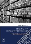 Percorsi tra i documenti d'archivio. E-book. Formato PDF ebook di Cristina Cenedella