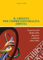 Il credito per l&apos;imprenditorialità diffusa. E-book. Formato PDF