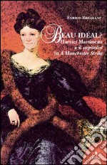 Beai idéal? Harriet Martineau e il capitalist in A Manchester Strike. E-book. Formato PDF ebook