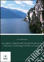 Il Garda, l&apos;angolo più delizioso d&apos;Italia. E-book. Formato PDF ebook