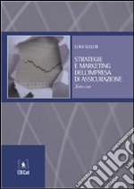 Strategie e marketing dell'impresa di assicurazione. Testo e casi. E-book. Formato PDF ebook