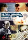Sequenzprotokolle, lösungen und tipps. E-book. Formato PDF ebook di Christine Arendt