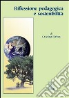 Riflessione pedagogica e sostenibilità. E-book. Formato Mobipocket ebook