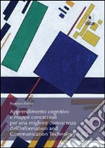 Apprendimento cognitivo e mappe concettuali per una migliore conoscenza dell’Information and Communication Technology – ICT. E-book. Formato Mobipocket ebook