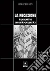 La negazione in prospettiva semantico-pragmatica. E-book. Formato EPUB ebook di Maria Cristina Gatti