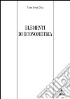 Elementi di econometria. E-book. Formato EPUB ebook di Maria Grazia Zoia