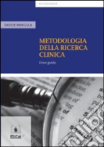 Metodologia della ricerca clinicaLinee Guida. E-book. Formato PDF