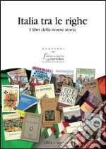 Italia tra le righeI libri della nostra storia. E-book. Formato PDF ebook