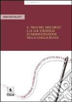 Il &quot;filo del discorso&quot; e le sue strategie di manifestazione nella lingua russa. E-book. Formato PDF ebook