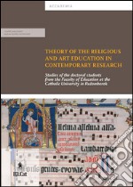 Theory of the religious and art education in contemporary researchStudies of the doctoral students from the Faculty of Education at the Catholic University in Ružomberok. E-book. Formato Mobipocket