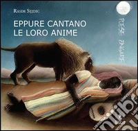 Eppure cantano le loro anime. Poesie zingare. E-book. Formato Mobipocket ebook