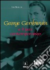 George Gershwin e il jazz contemporaneo. E-book. Formato Mobipocket ebook