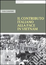 Il contributo italiano alla pace in Vietnam. E-book. Formato EPUB ebook