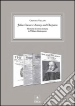 Julius Caesar e Antony and Cleopatra Momenti di storia romana in William Shakespeare. E-book. Formato EPUB ebook