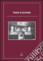 Treni d'autore. LeNord nell'immagine del pubblico colta attraverso la letteratura e l'arte. E-book. Formato EPUB ebook