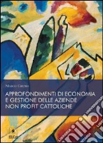 Approfondimenti di economia e gestione delle aziende non profit cattoliche. E-book. Formato EPUB ebook