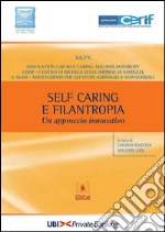 Self caring e filantropia. Un approccio innovativo. E-book. Formato EPUB ebook