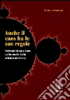 Anche il caos ha le sue regole. E-book. Formato EPUB ebook di Roberto Maiocchi