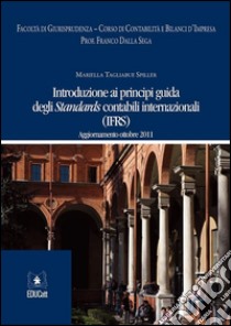 Introduzione ai principi guida degli Standards contabili internazionali (IFRS). E-book. Formato Mobipocket ebook di Mariella Tagliabue Spiller