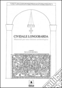 Cividale longobarda. Materiali per una rilettura archeologica. E-book. Formato EPUB ebook di AA.VV.