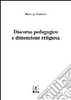 Discorso pedagogico e dimensione religiosa. E-book. Formato EPUB ebook