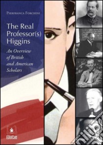 The real professor(s) Higgins. E-book. Formato Mobipocket ebook di Pierfranca Forchini