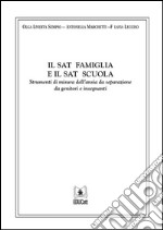 Il sat famiglia e il sat scuola. Strumenti di misura dell'ansia da separazione da genitori e insegnanti. E-book. Formato EPUB ebook