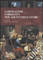 Laboratori formativi per adulti educatori. E-book. Formato EPUB ebook