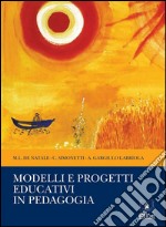 Modelli e progetti educativi in pedagogia. E-book. Formato Mobipocket
