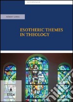 Esotheric themes in theology. E-book. Formato EPUB ebook