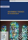 Esotheric themes in theology. E-book. Formato EPUB ebook di Róbert Sarka