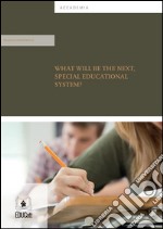 What will be the next, special educational system?. E-book. Formato Mobipocket ebook