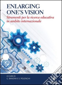 Enlarging one's vision. E-book. Formato Mobipocket ebook di S. Polenghi
