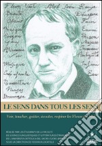 Le sens dans tous les sens. Voir, toucher, gouter, respirer les fleurs du mal. E-book. Formato EPUB