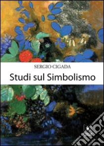 Studi sul simbolismo. E-book. Formato Mobipocket ebook di Sergio Cigada