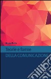 Teorie e forme della comunicazione. E-book. Formato EPUB ebook di Marco Biella