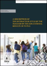 A description of the interaction style of the teacher on the educational results of pupils. E-book. Formato Mobipocket