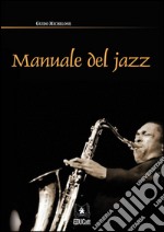 Manuale del Jazz. E-book. Formato EPUB ebook