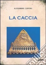 La caccia. E-book. Formato PDF ebook