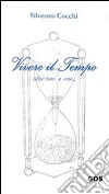 Vivere il tempo. Aforismi e non. E-book. Formato PDF ebook